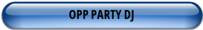 OPP PARTY DJ