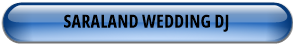 SARALAND WEDDING DJ
