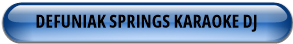DEFUNIAK SPRINGS KARAOKE DJ
