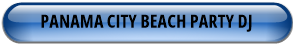 PANAMA CITY BEACH PARTY DJ