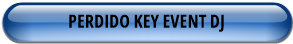 PERDIDO KEY EVENT DJ